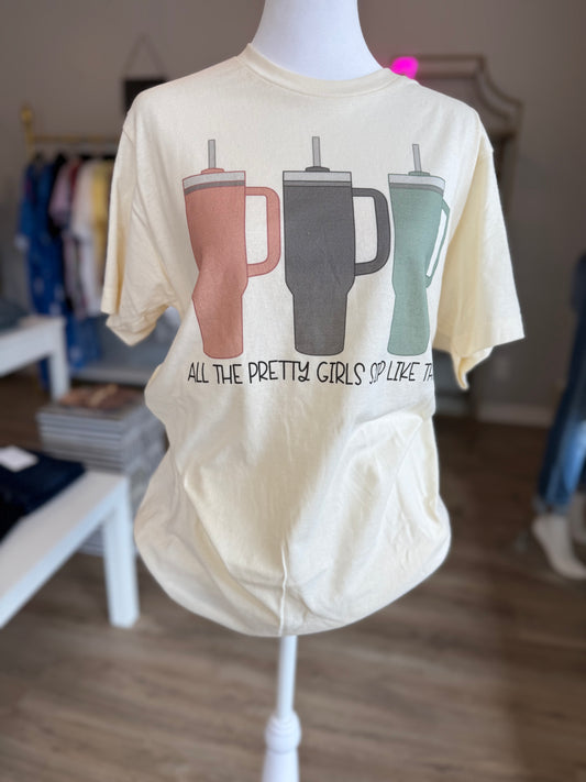 "All the Pretty Girls Sip Like This" Tee RR003