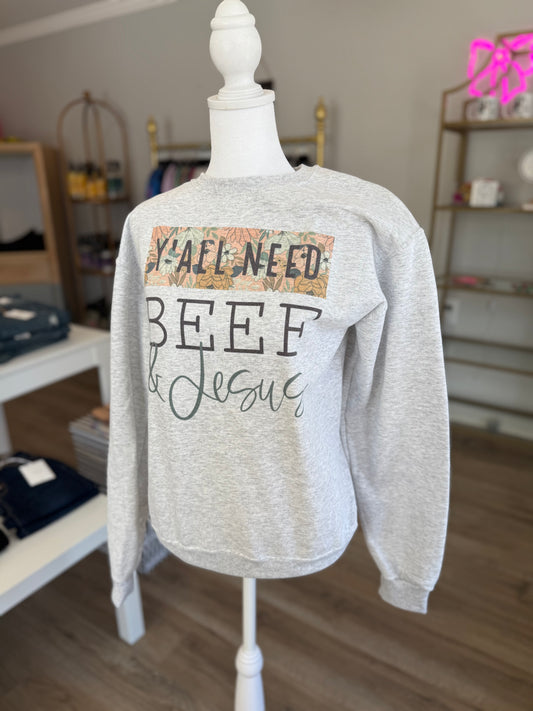 "Yall Need Beef & Jesus" Sweatshirt PP032